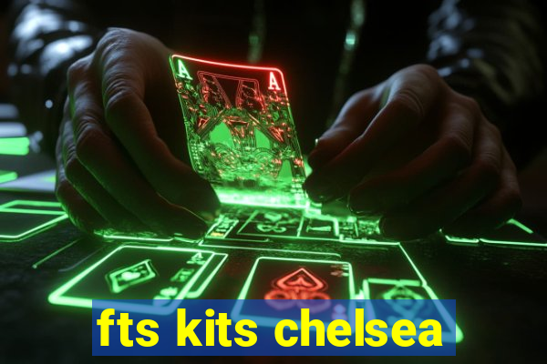 fts kits chelsea